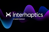 INTERHAPTICS LAUNCHES THE HAPTICS COMPOSER AND SDK TO GAME STUDIOS & DEVELOPERS FOR FREE