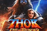 DOWNLOAD MOVIE: Thor: Love and Thunder (2022)