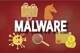The Top 6 Most Dangerous Malware Types