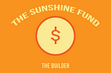 It’s Time For A Sunshine Fund
