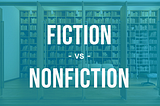 Elements of Fiction vs Nonfiction