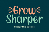 Grow Sharper Font