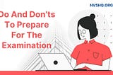 Do And Don’ts To Prepare For The Examination