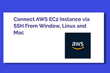 A step-by-step guide to connecting AWS or Lightsail via SSH on windows, mac, or Linux-based machine