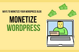 WordPress Monetization Eligibility 2023