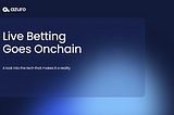 Game Changer: Live Betting Goes Onchain with Azuro