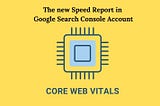 Core Web Vitals Replace Speed (Experimental) in Google Search console — LoveUMarketing