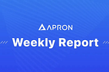 Apron Network Bi-weekly Report