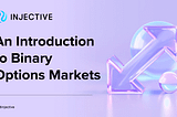A Deep Dive into Binary Options on Injective