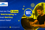 Scraping To Extract Best Buy Product Data?