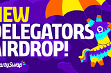 New delegators airdrop!