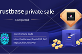 Announcement of Trustbase Private Sale