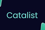 Endurance上 Catalist 概念介绍