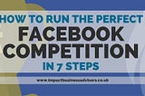 How to Run the Perfect Facebook Competition — in 7 Steps