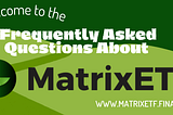 Frequently asked questions about MatrixETF and Why you should Trust the Project