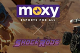 Moxy | eSports for All