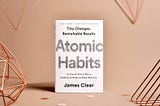 Have you heard of the concept of “atomic habits”?