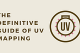 UV Mapping: The Definitive Guide For Beginners — CGIA3D