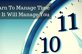 Learn How To Manage Time