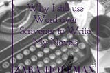 Why I Still Use Microsoft Word to Write My Novels