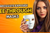Why Narcissists Wear Masks and How to See Through Them
