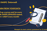 SWIPE Datavault. Datamu akan Dibayar, Diatur dengan Smart Contract dan Dijamin Selama 12 Bulan!