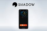 Shadow is releasing for iOS in the App Store