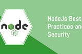 6 Best Practices to Secure Your Node.js Application in Production