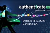 Inside Authenticate 2025: Sessions, Signals, and the Future of Digital Identity