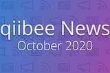 qiibee News — October 2020