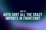 How to auto sort imports in frontend, example with typescript & nextjs