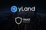 Yearn Land is now on Trust Wallet