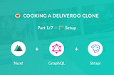 🍝 Cooking a Deliveroo clone with Nuxt (Vue.js), GraphQL, Strapi and Stripe