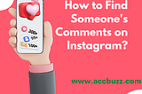 How to Find Someone’s Comments on Instagram?