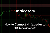 How to Connect Ninjatrader to TD Ameritrade? — Spy Money, LLC