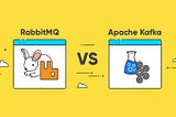 Kafka or RabbitMQ .