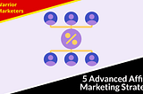 5 Advanced Affiliate Marketing Strategies