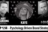 [Podcast] Psychology-Driven Brand Strategy with Kaye Putnam