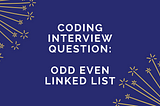 Odd Even Linked List