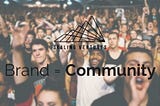 Prioritize Community and the Brand Mostly Takes Care of Itself (Panel Recap)