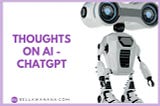 Thoughts on AI — ChatGPT — Bella Wanana