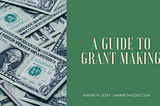 A Guide to Grant Making | Maribeth Jezek | Philanthropy