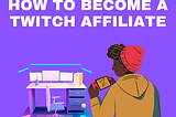 How to become a Twitch Affiliate in 2021