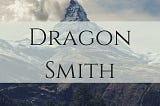 Dragon Smith: A Short Story