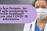 Marketing in Healthcare During a Crisis With Agile
