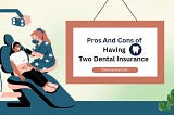 Pros and Cons of Dental Insurance: The Comprehensive Guide 2023