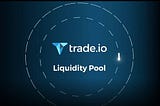 Conociendo una opción de Trade.io : La piscina de liquidez.
