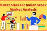 9 Best Sites For Indian Stock Market Analysis 2022