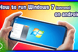 How to Install and Run Windows 7 in Android