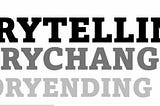 Text banner — storytelling, story changing, storyending